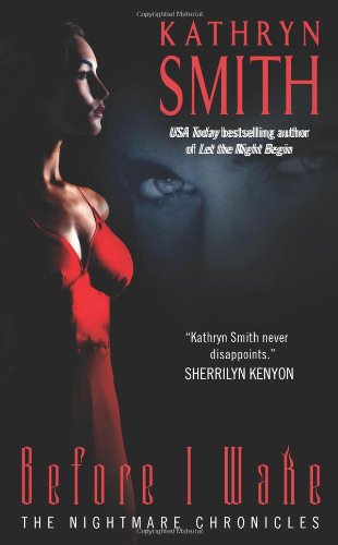 Cover for Kathryn Smith · Before I Wake: the Nightmare Chronicles - Nightmare Chronicles (Paperback Book) (2008)