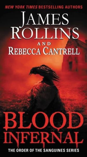 Cover for James Rollins · Blood Infernal: The Order of the Sanguines Series - Order of the Sanguines Series (Paperback Bog) (2016)