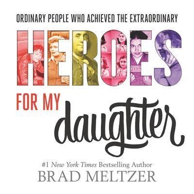Cover for Brad Meltzer · Heroes for my daughter (Bog) [Revised edition. edition] (2016)