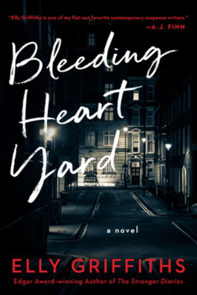 Cover for Elly Griffiths · Bleeding Heart Yard: A British Cozy Mystery (Gebundenes Buch) (2022)