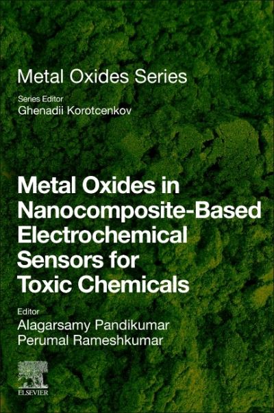 Cover for Metal Oxides in Nanocomposite-Based Electrochemical Sensors for Toxic Chemicals - Metal Oxides (Paperback Book) (2021)