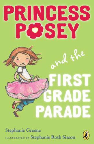 Cover for Stephanie Greene · Princess Posey and the First Grade Parade: Book 1 - Princess Posey, First Grader (Paperback Book) [Reprint edition] (2011)