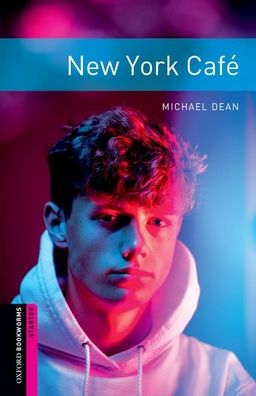 Cover for Michael Dean · Oxford Bookworms Library: Starter Level:: New York Cafe audio pack - Oxford Bookworms Library (Book) (2016)