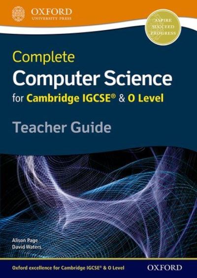 Cover for Alison Page · Complete Computer Science for Cambridge IGCSE (R) &amp; O Level Teacher Guide (Paperback Book) (2016)