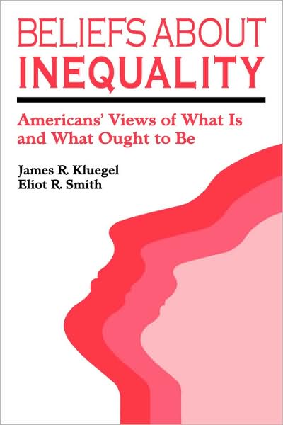 Cover for James R. Kluegel · Beliefs about Inequality: Americans' Views of What is and What Ought to be (Paperback Book) (1986)