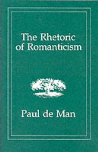 Cover for Paul De Man · The Rhetoric of Romanticism (Paperback Book) (1986)