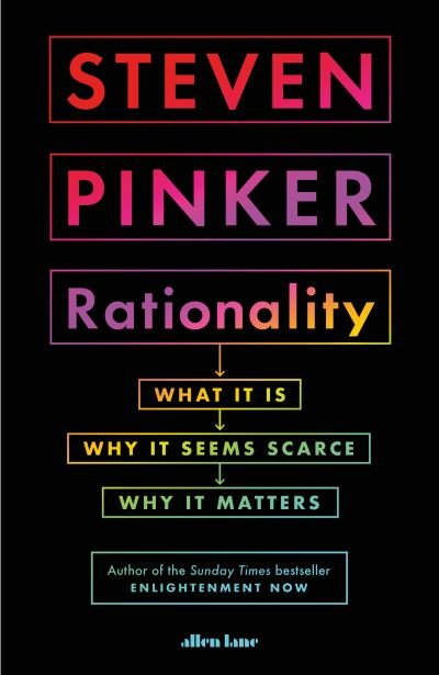 Cover for Steven Pinker · Rationality: What It Is, Why It Seems Scarce, Why It Matters (Innbunden bok) (2021)