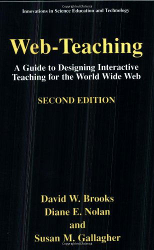 Cover for David W. Brooks · Web-Teaching: A Guide to Designing Interactive Teaching for the World Wide Web - Innovations in Science Education and Technology (Paperback Book) [2nd ed. 2001 edition] (2001)
