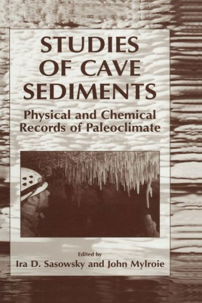 Studies of Cave Sediments -  - Bøger - Springer - 9780306478277 - 31. december 2003