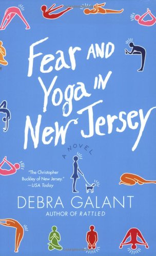 Fear and Yoga in New Jersey - Debra Galant - Books - St. Martin's Griffin - 9780312545277 - March 17, 2009