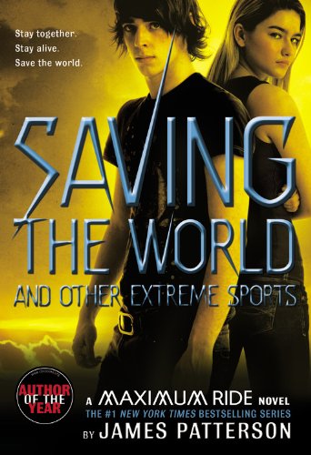 Saving the World and Other Extreme Sports - James Patterson - Books - Little, Brown and Company - 9780316154277 - September 1, 2008