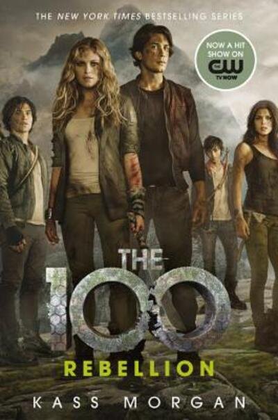 Cover for Kass Morgan · The 100 - Rebellion (Buch) (2016)