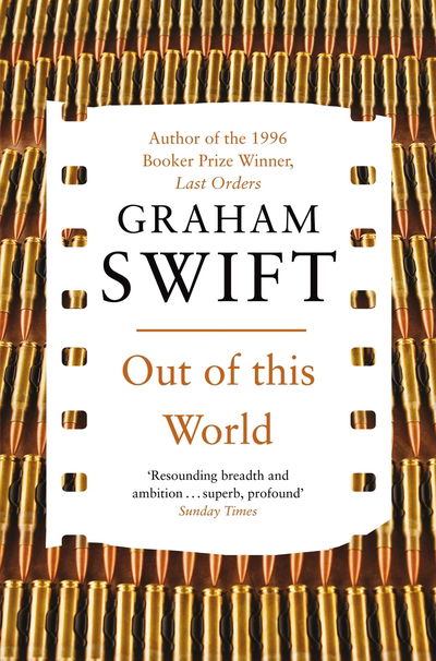 Cover for Graham Swift · Out of this World (N/A) (2010)