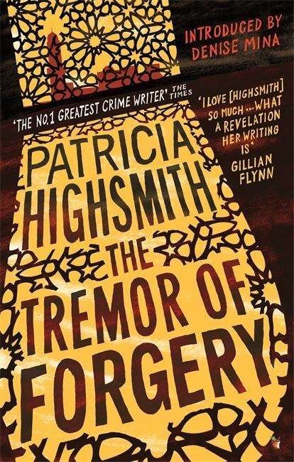 Cover for Patricia Highsmith · The Tremor of Forgery: A Virago Modern Classic - Virago Modern Classics (Paperback Book) (2015)
