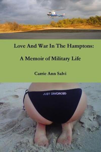 Cover for Carrie Ann Salvi · Love And War in The Hamptons : A Memoir of Military Life (Paperback Book) (2019)