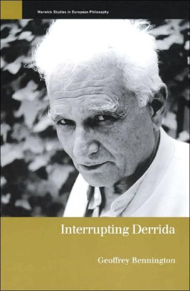 Cover for Geoffrey Bennington · Interrupting Derrida - Warwick Studies in European Philosophy (Paperback Bog) (2000)