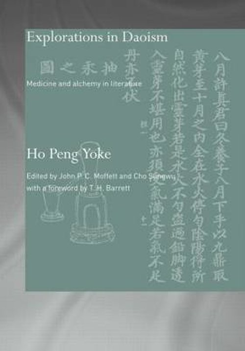 Cover for Ho Peng Yoke · Explorations in Daoism: Medicine and Alchemy in Literature - Needham Research Institute Series (Paperback Book) (2011)