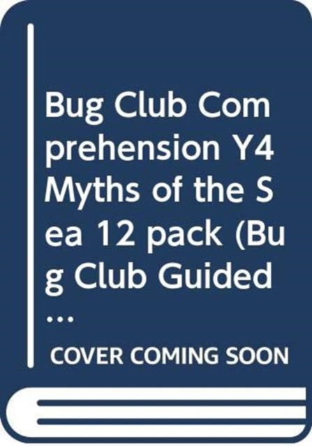 Cover for Malachy Doyle · Bug Club Comprehension Y4 Myths of the Sea 12 pack - Bug Club Guided (Book) (2016)