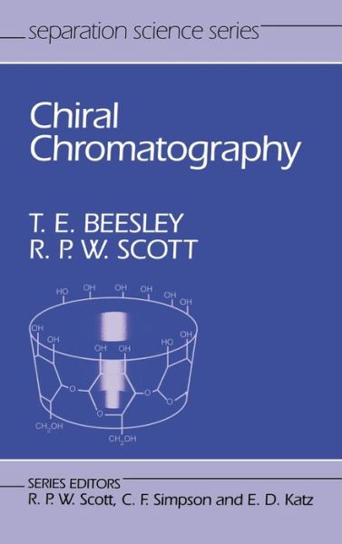 Cover for Beesley, Thomas E. (Advanced Separation Technology Inc., New York) · Chiral Chromatography - Separation Science Series (Hardcover Book) (1998)