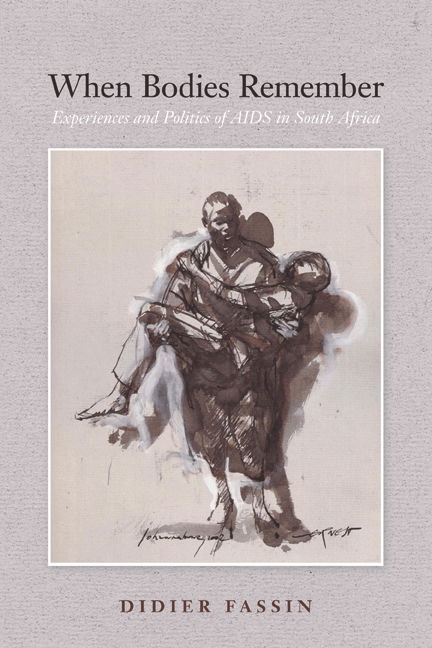 Cover for Didier Fassin · When Bodies Remember: Experiences and Politics of AIDS in South Africa - California Series in Public Anthropology (Taschenbuch) (2007)