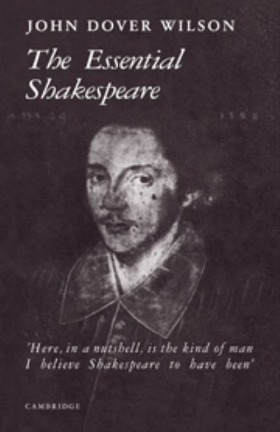 Cover for John Dover Wilson · The Essential Shakespeare: A Biographical Adventure (Hardcover Book) (1932)