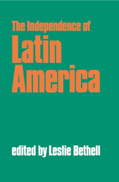 Cover for Leslie Bethell · The Independence of Latin America (Paperback Book) (1987)