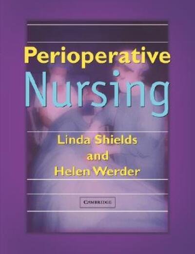 Perioperative Nursing - Linda Shields - Books - Cambridge University Press - 9780521732277 - July 1, 2002