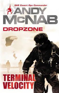 DropZone: Terminal Velocity - DropZone - Andy McNab - Boeken - Penguin Random House Children's UK - 9780552563277 - 4 augustus 2011