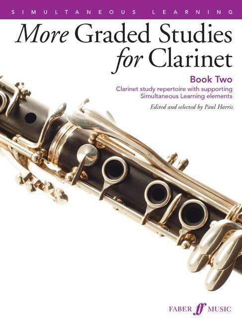 More Graded Studies for Clarinet Book Two - Graded Studies - Paul Harris - Livres - Faber Music Ltd - 9780571539277 - 25 septembre 2015