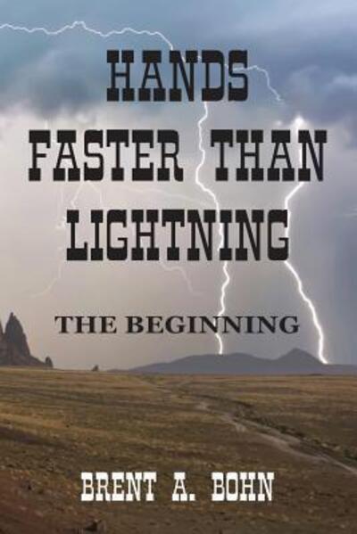 Cover for Brent Bohn · Hands Faster than Lightning : The Beginning (Pocketbok) (2019)