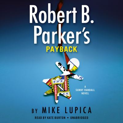 Cover for Mike Lupica · Robert B. Parker's Payback - Sunny Randall (Audiobook (CD)) [Unabridged edition] (2021)