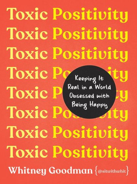 Cover for Whitney Goodman · Toxic Positivity (Hardcover Book) (2022)