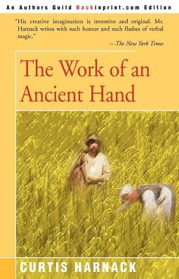 The Work of an Ancient Hand - Curtis Harnack - Livros - Backinprint.Com - 9780595092277 - 1 de maio de 2000
