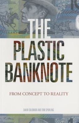 The Plastic Banknote: From Concept to Reality - David Solomon - Books - CSIRO Publishing - 9780643094277 - November 1, 2014