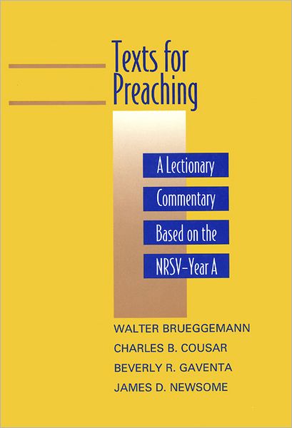 Texts for Preaching, Year A: a Lectionary Commentary Based on the Nrsv - Walter Brueggemann - Books - Westminster John Knox Press - 9780664219277 - July 1, 1995