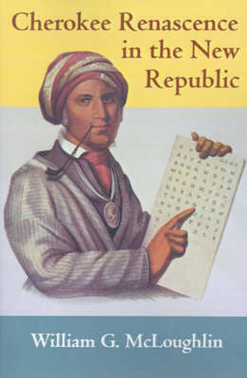 Cover for William G. McLoughlin · Cherokee Renascence in the New Republic (Paperback Book) [Reprint edition] (1992)