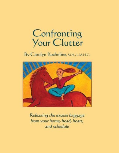 Cover for Carolyn Koehnline · Confronting Your Clutter (Paperback Book) (2010)