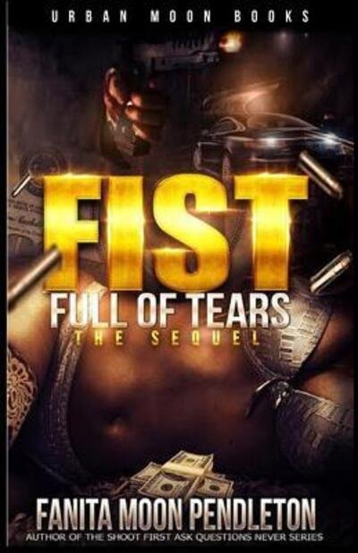 Cover for Fanita Moon Pendleton · Fist Full of Tears (Paperback Book) (2014)