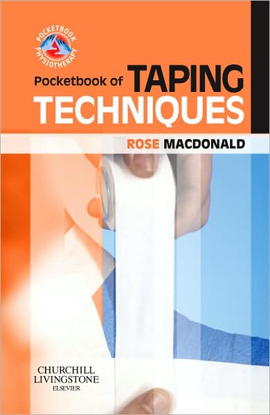 Cover for Macdonald, Rose, BA, FCSP (Consultant in Sports Physiotherapy, Former Director, Sports Injury Centre, Crystal Palace National Sports Centre, London, UK) · Pocketbook of Taping Techniques (Paperback Book) (2009)