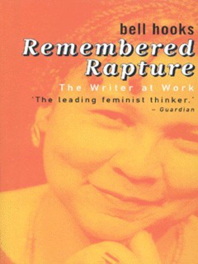 Cover for Bell Hooks · Remembered Rapture: The Writer at Work (Pocketbok) (1999)