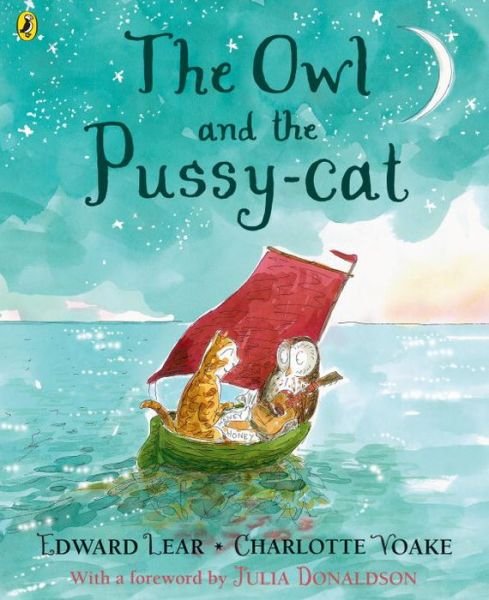 The Owl and the Pussy-cat - Edward Lear - Books - Penguin Random House Children's UK - 9780723297277 - July 2, 2015