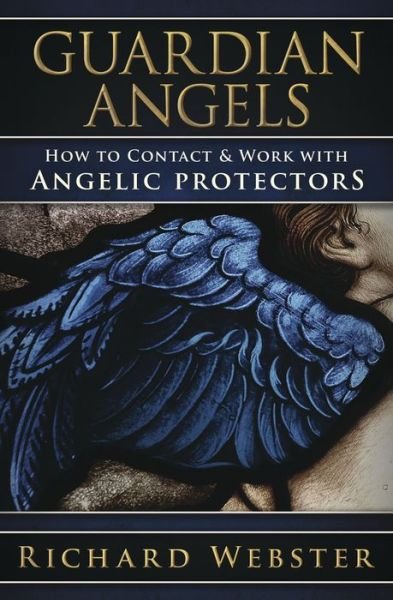 Cover for Richard Webster · Guardian Angels: How to Contact &amp; Work with Angelic Protectors (Paperback Bog) (2023)