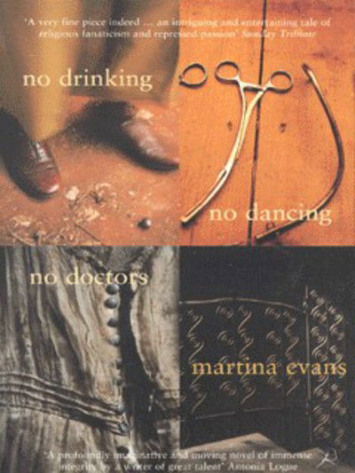 Cover for Martina Evans · No Drinking, No Dancing, No Doctors (Paperback Book) [New edition] (2001)