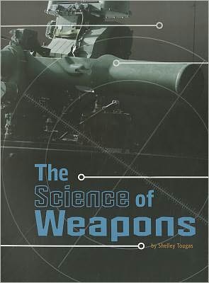 Cover for Shelley Tougas · Science of Weapons (Paperback Book) (2012)