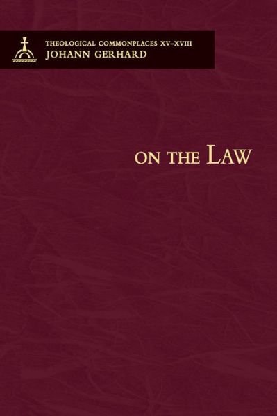 Cover for Johann Gerhard · On the Law (Hardcover bog) (2015)