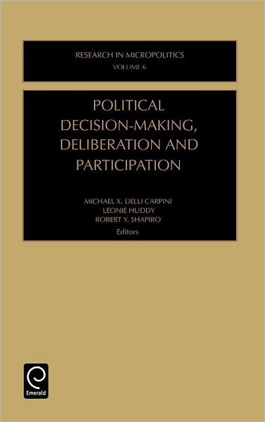 Cover for Michael X Delli Carpini · Political Decision-Making, Deliberation and Participation - Research in Micropolitics (Hardcover Book) (2002)
