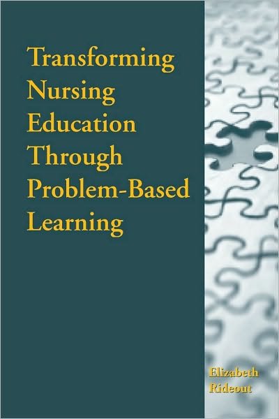 Cover for Elizabeth Rideout · Transforming Nursing Education Through Problem-Based Learning (Paperback Book) (2000)