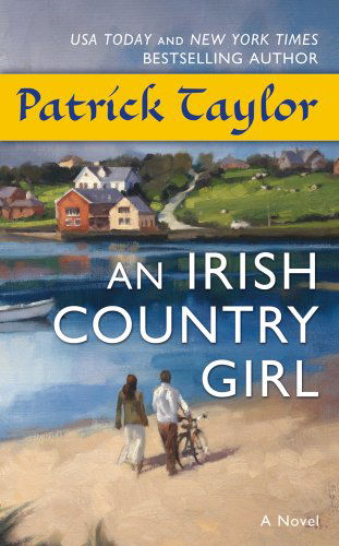 Cover for Patrick Taylor · An Irish Country Girl: A Novel - Irish Country Books (Paperback Book) [Reprint edition] (2012)