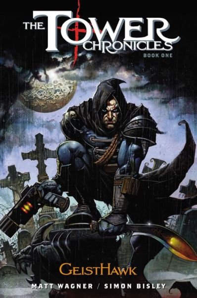 Tower Chronicles Book One, The: Geisthawk - Matt Wagner - Boeken - Marvel Comics - 9780785185277 - 13 augustus 2013