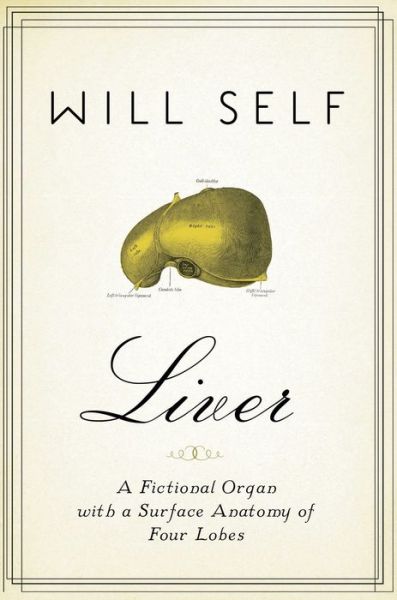 Cover for Will Self · Liver (Book) (2019)